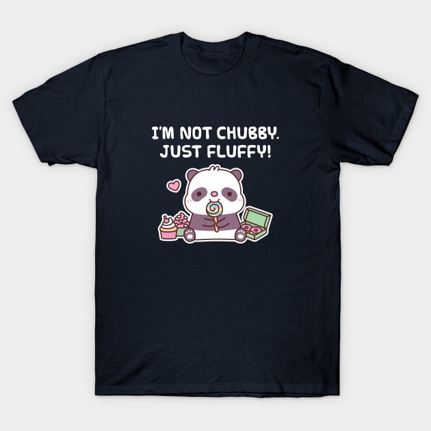 Cute Panda I Am Not Chubby Just Fluffy Funny T-Shirt by rustydoodle